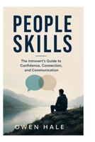 People Skills: The Introvert’s Guide to Confidence, Connection, and Communication B0H7QLGJ65 Book Cover
