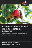 Conservazione e vitalità delle forchette di anacardo (Italian Edition) 6208372305 Book Cover