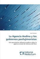 La Agencia Andina y Los Gobiernos Posfujimoristas 3639650042 Book Cover