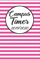 Campus Timer 2019/2020: Campustimer 2019 2020 | Studienplaner A5, Semesterkalender für Uni Studenten (German Edition) 1693511363 Book Cover