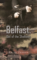 Belfast: Out of the Shallows 1665597917 Book Cover