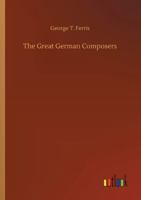 The Great German Composers 3752310413 Book Cover