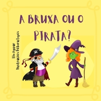 A Bruxa ou o Pirata? B08VCQWSX2 Book Cover