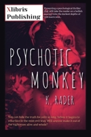 Psychotic Monkey 1664173498 Book Cover