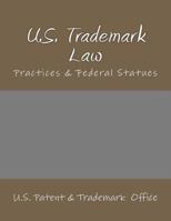 U.S. Trademark Law 1468168487 Book Cover