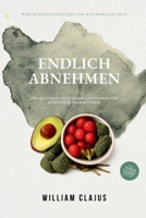 Endlich Abnehmen: Ein alltagstauglicher Leitfaden für echte Veränderungen (German Edition) B0GHSV77SZ Book Cover