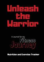 Unleash the Warrior 1949131181 Book Cover