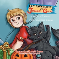 Les Aventures De Jacques Et Gizmo: Jacques Et Gizmo Profitent D'Aventures Ensemble 1664152148 Book Cover