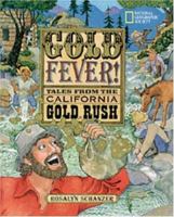 Gold Fever!: Tales from the California Gold Rush 0792273036 Book Cover