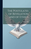 The Postulates of Revelation and of Ethics 1022828851 Book Cover