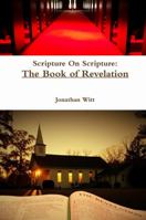 Scripture on Scripture: The Book of Revelation 1329943996 Book Cover