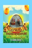 Sepren's Easter Adventure: A Real Bearded Dragon's Story 1530487439 Book Cover
