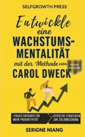 Entwickle eine Wachstumsmentalität mit der Methode von Carol Dweck (German Edition) B0FNRS3PW3 Book Cover