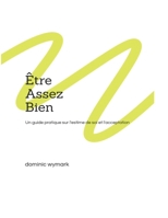 Être Assez Bien: Un guide pratique sur l'estime de soi et l'acceptation (French Edition) B0F4K39DW4 Book Cover