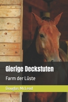 Gierige Deckstuten: Farm der Lüste B0BPVX88MF Book Cover