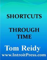 Shortcuts Through Time 1499140258 Book Cover