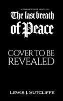 The Last Breath of Peace: A Thaneweave Novella (The Thaneweave) 1066671222 Book Cover