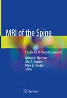 MRI of the Spine: A Guide for Orthopedic Surgeons 3030436268 Book Cover