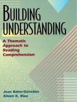 Building Understanding: A Thematic Approach to Reading Comprehension 0201825287 Book Cover