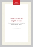 Jovellanos and His English Sources: Transactions, American Philosophical Society (vol. 54, part 7) (Transactions of the American Philosophical Society) 1422376192 Book Cover