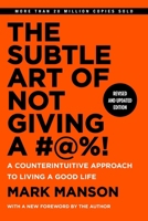 The Subtle Art of Not Giving a #@%! Tenth Anniversary Merch Edition: A Counterintuitive Approach to Living a Good Life 0063513536 Book Cover