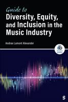 Guide to Diversity, Equity, and Inclusion in the Music Industry (SAGE Works) 1071966979 Book Cover
