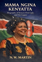 Mama Ngina Kenyatta Biography of Kenya's First Lady and Her Legacy B0GSTZVCQX Book Cover