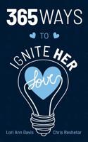 365 Ways to Ignite Her Love 1090232616 Book Cover