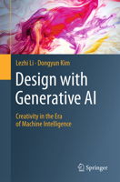 Design with Generative AI: Creativity in the Era of Machine Intelligence 3032213096 Book Cover