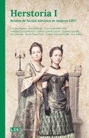 Herstoria I: Relatos de ficción histórica de mujeres LBT+ 8417829237 Book Cover
