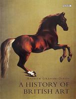 A History of British Art 0520223764 Book Cover