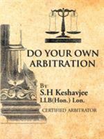 Do Your Own Arbitration 1466916125 Book Cover