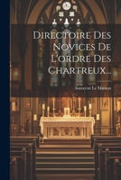 Directoire Des Novices De L'ordre Des Chartreux... 1021290416 Book Cover