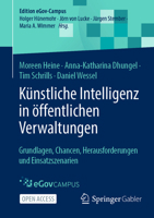 Künstliche Intelligenz in öffentlichen Verwaltungen: Grundlagen, Chancen, Herausforderungen und Einsatzszenarien (Edition eGov-Campus) 3658401001 Book Cover