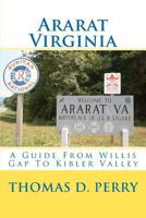Ararat Virginia: A Guide 1451518404 Book Cover