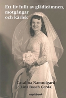 Ett liv fullt av glädjeämnen, motgångar och kärlek (Spanish Edition) 8494267922 Book Cover