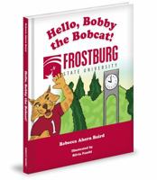 Hello, Bobby the Bobcat! 1937406601 Book Cover