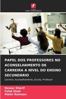 Papel DOS Professores No Aconselhamento de Carreira a Nível Do Ensino Secundário (Portuguese Edition) 6207951166 Book Cover