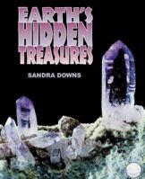 Earth'S Hidden Treasures, The (Exploring Planet Earth) 0761314113 Book Cover