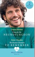 Twins For The Neurosurgeon / The Doctor's Reunion To Remember 0263297756 Book Cover