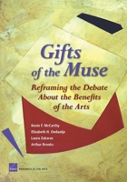Gifts of the Muse: Reframing the Debate about the Benefits of the Arts 0833036947 Book Cover