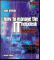 How to Manage the IT Helpdesk - A Guide for User Support and Call Center Managers (Computer Weekly Professional) 0750649011 Book Cover