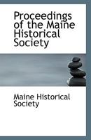 Proceedings of the Maine Historical Society 0469297689 Book Cover