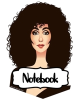 Notebook: Cher American Singer Goddess of Pop The Folk Rock Husband-Wife Duo Sonny & Cher One Of The Best-Selling Music Artists, Large Notebook for Writting, Workbook for Teens & Children, Man, Woman  1697238211 Book Cover