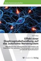 Effekt einer Diaphragmabehandlung auf das autonome Nervensystem 3639460871 Book Cover