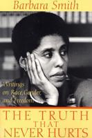 The Truth That Never Hurts: Writings on Race, Gender, and Freedom 081352573X Book Cover
