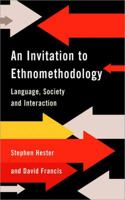 An Invitation to Ethnomethodology: Language, Society and Interaction 0761966420 Book Cover