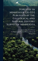 Forestry in Minnesota. [2d Ed.] Published by the Geological and Natural History Survey of Minnesota 102517271X Book Cover