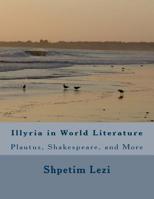 Illyria in World Literature : Plautus, Shakespeare, and More 1508884137 Book Cover