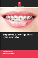 Suportes auto-ligáveis: Uma revisão (Portuguese Edition) 6208020859 Book Cover